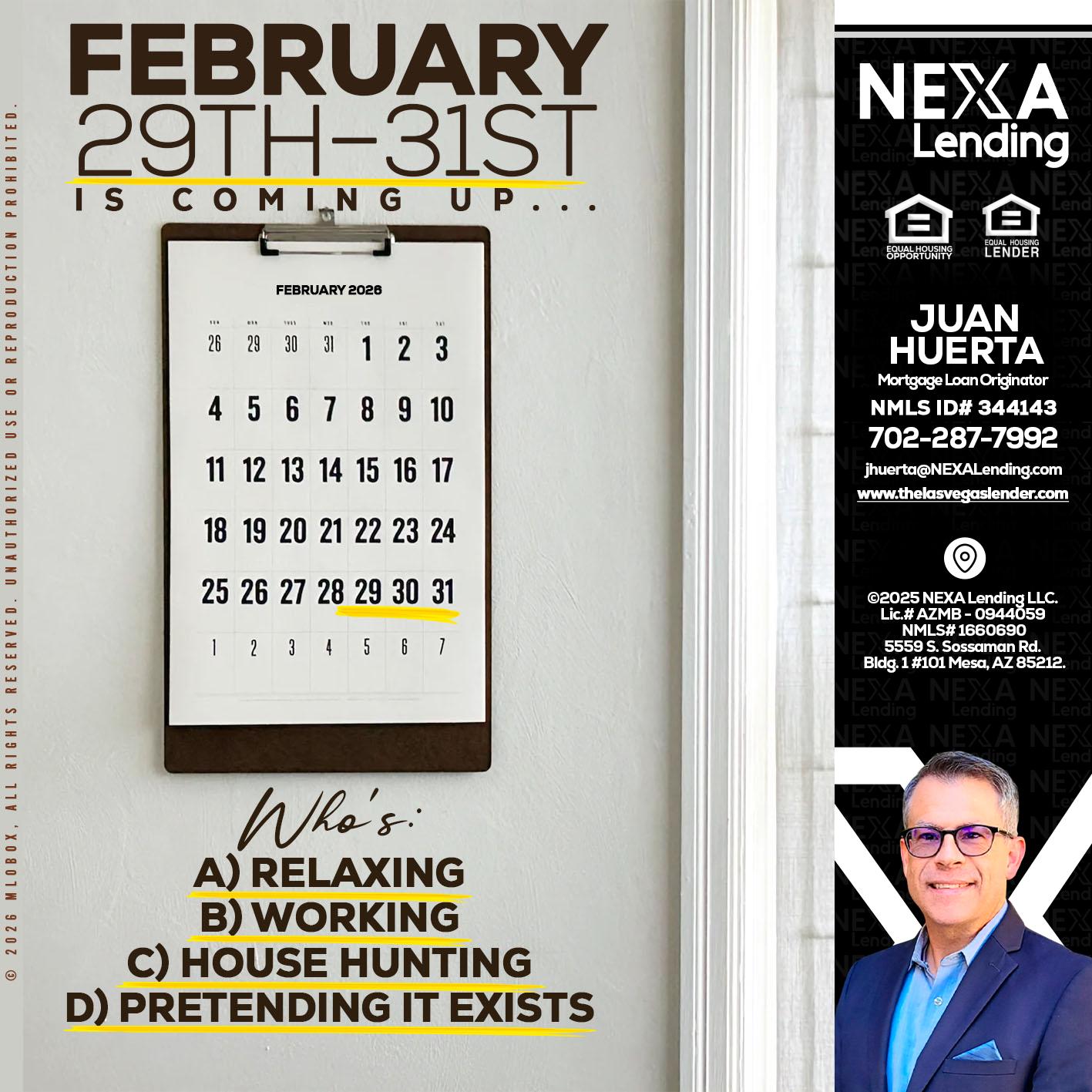 FEBRUARY 29-31 - Juan Huerta -Mortgage Loan Originator