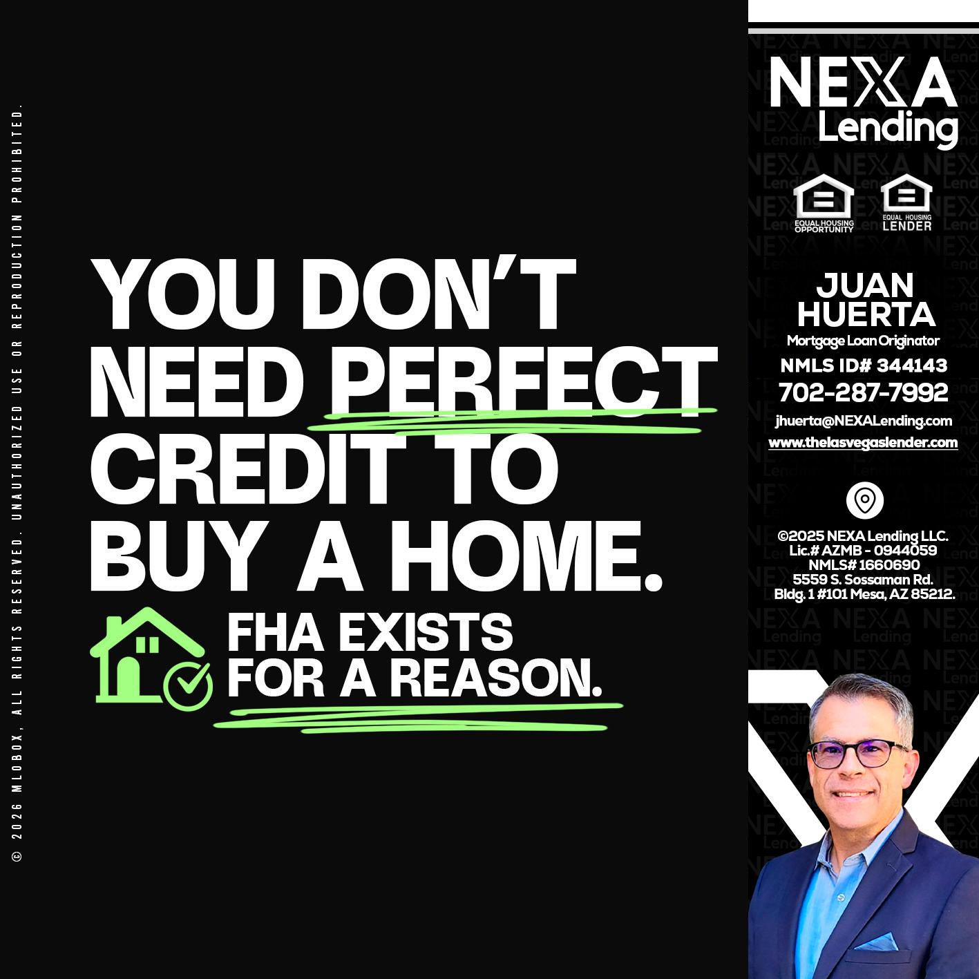 you don't need - Juan Huerta -Mortgage Loan Originator