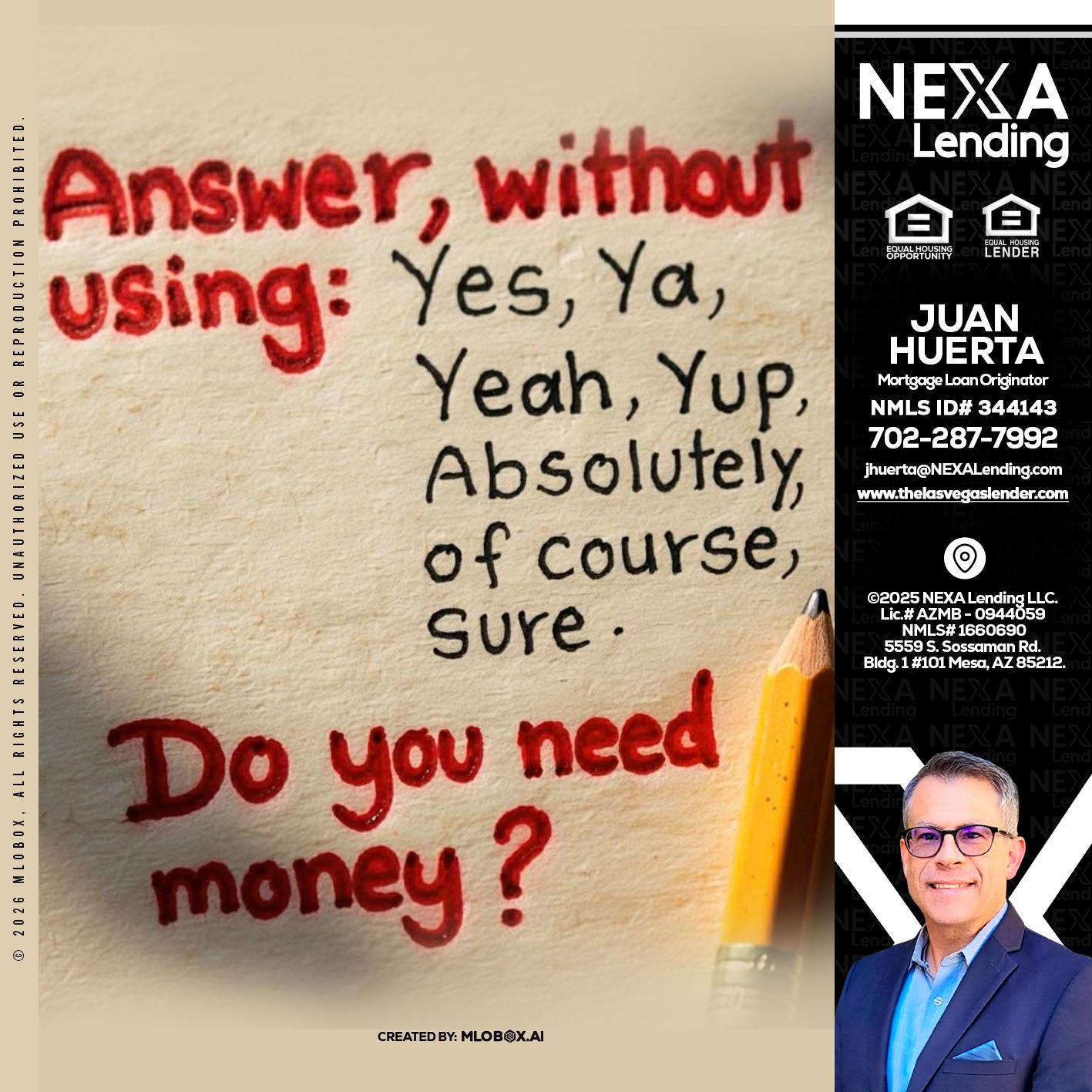 answer without - Juan Huerta -Mortgage Loan Originator