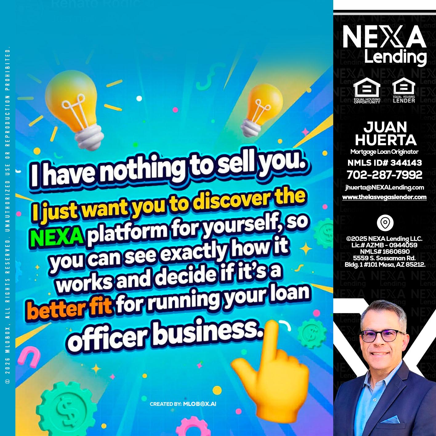 I HAVE NOTHING - Juan Huerta -Mortgage Loan Originator