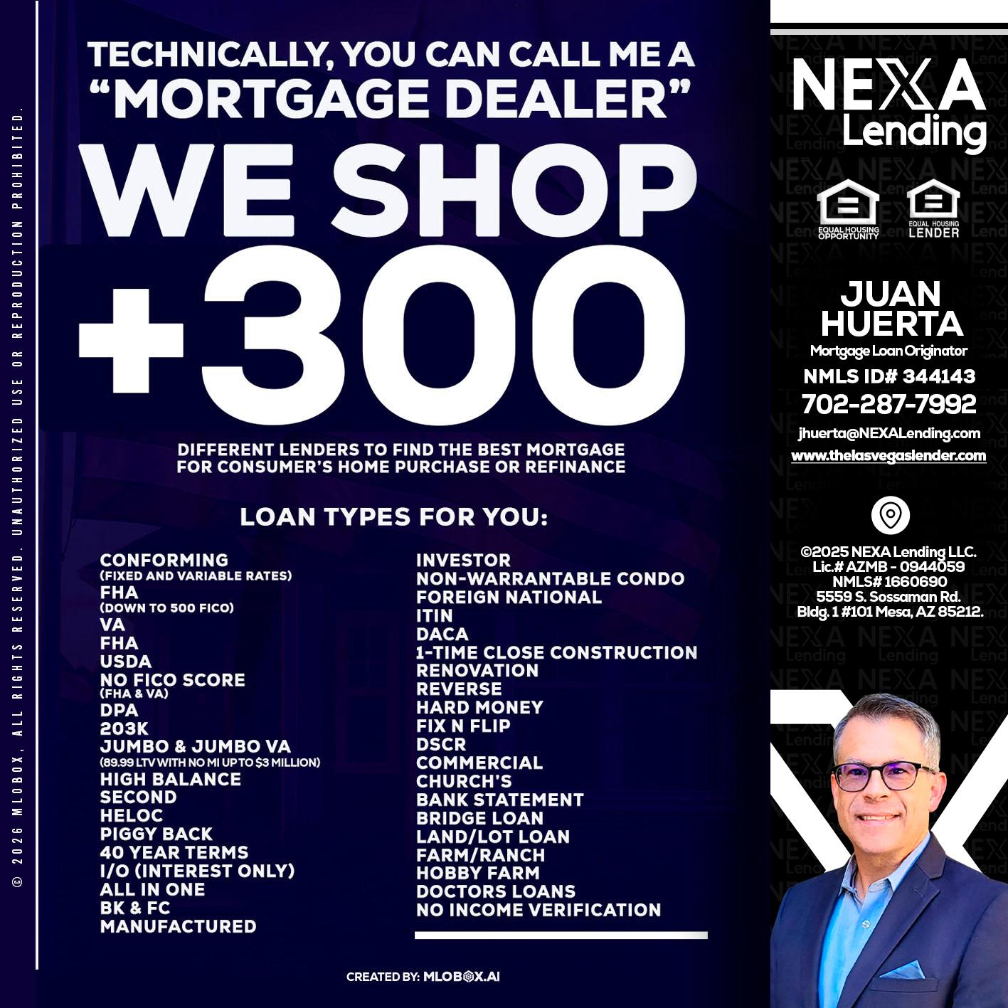 300+ LENDERS - Juan Huerta -Mortgage Loan Originator