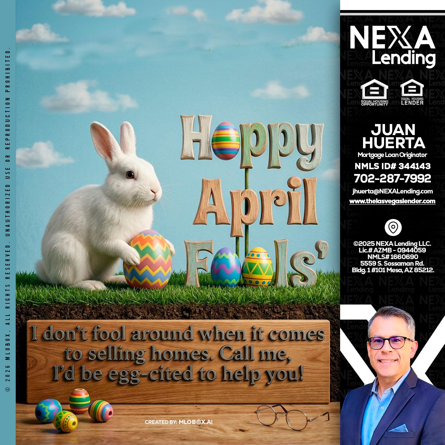 happy april fools - Juan Huerta -Mortgage Loan Originator