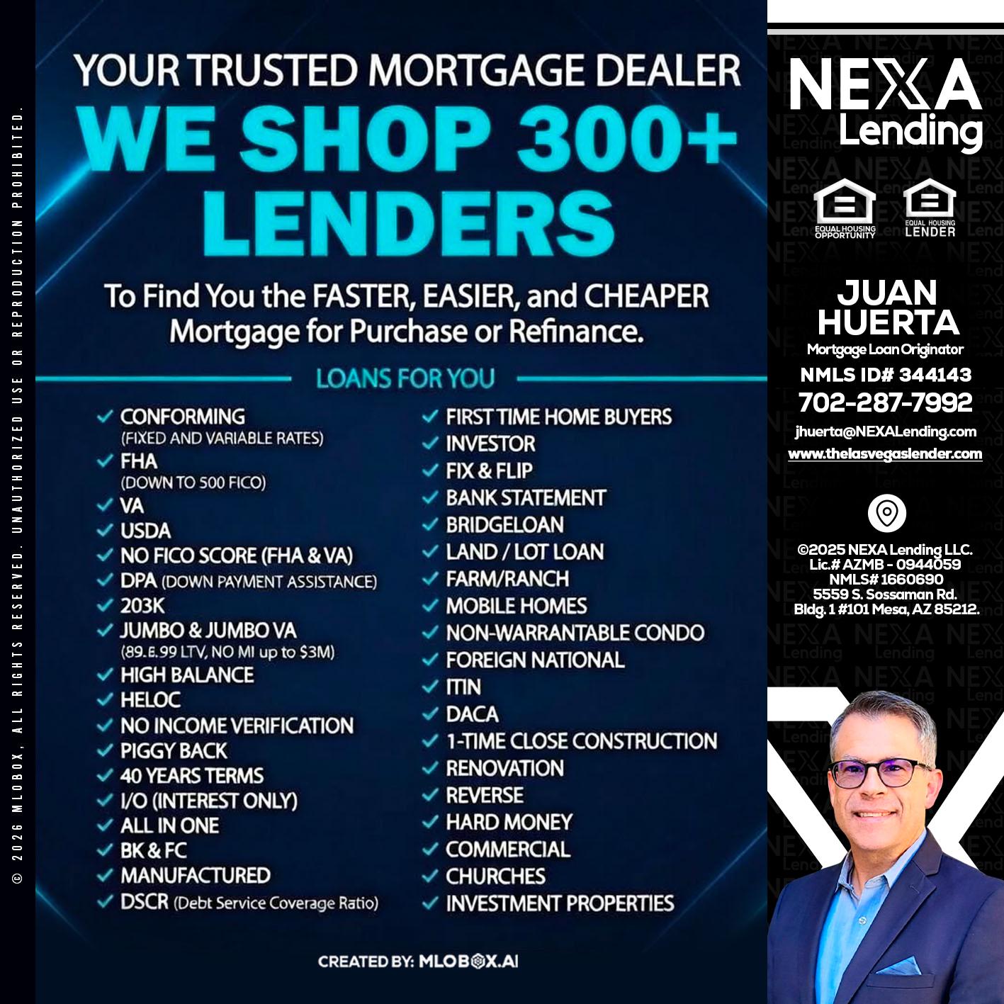 we shop 300 + lenders - Juan Huerta -Mortgage Loan Originator