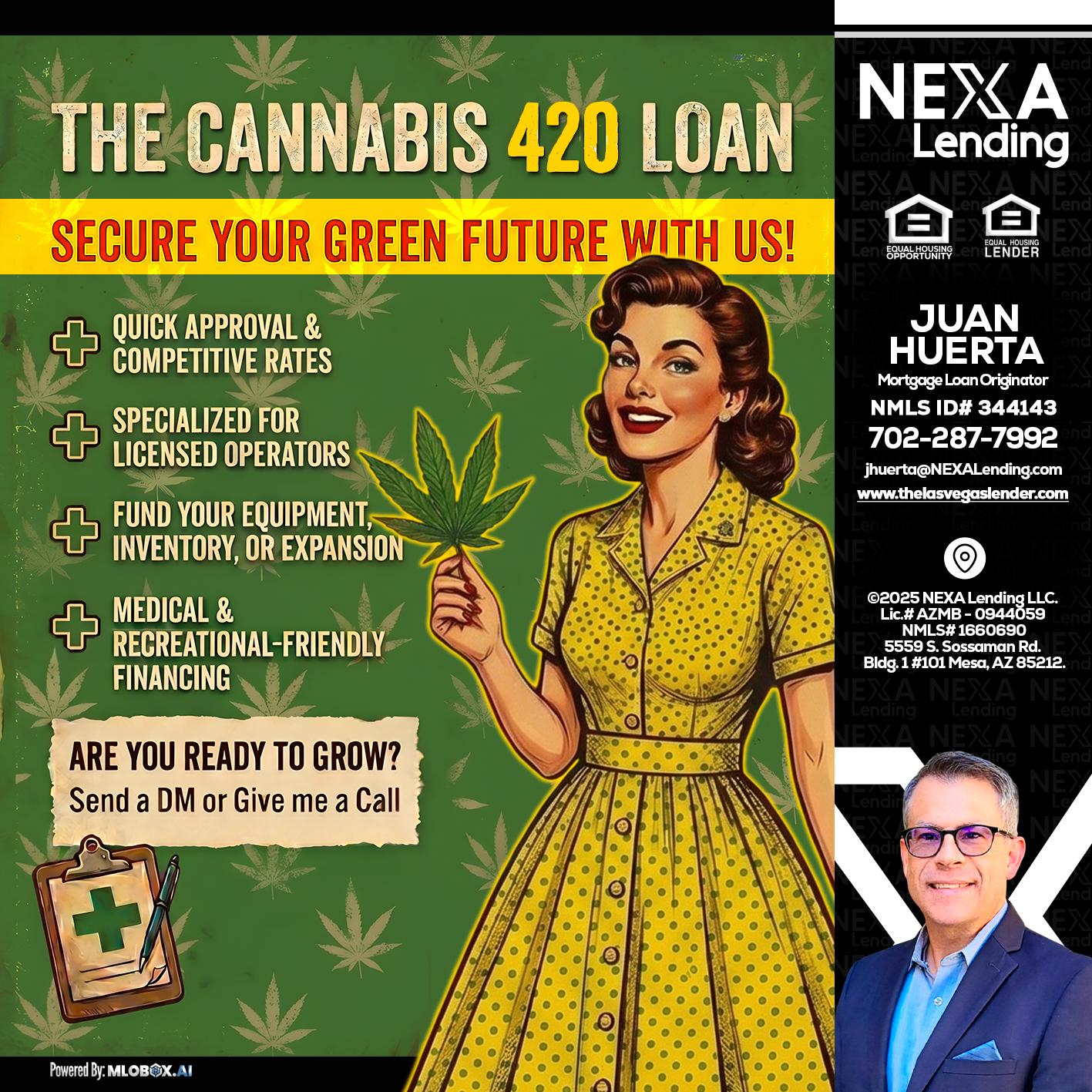 CELEBRATE 420 WITH A CANNABIS LOAN - Juan Huerta -Mortgage Loan Originator