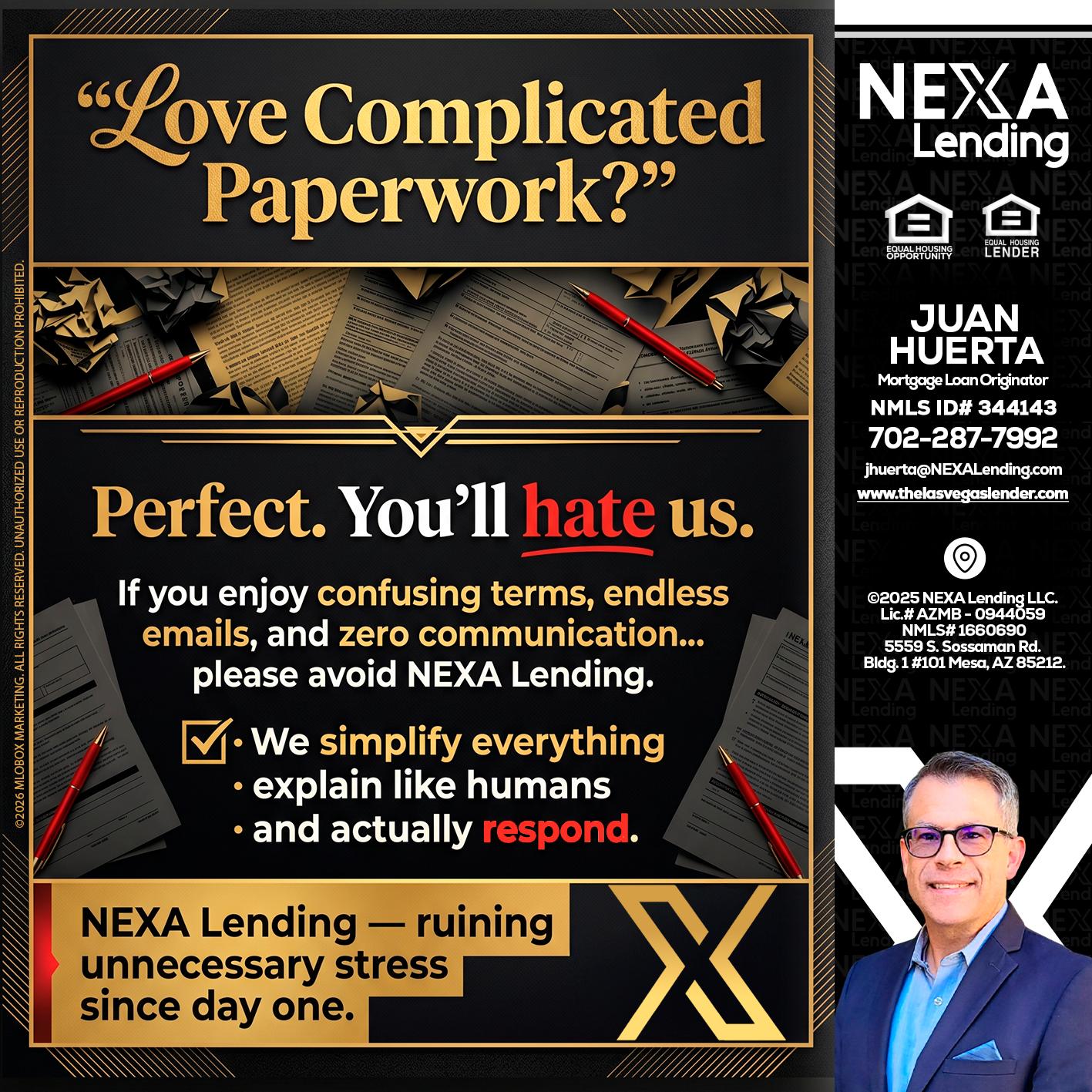 YOU WILL HATE US! - Juan Huerta -Mortgage Loan Originator