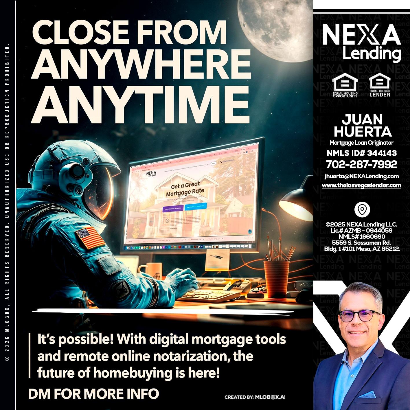 CLOSE FROM - Juan Huerta -Mortgage Loan Originator