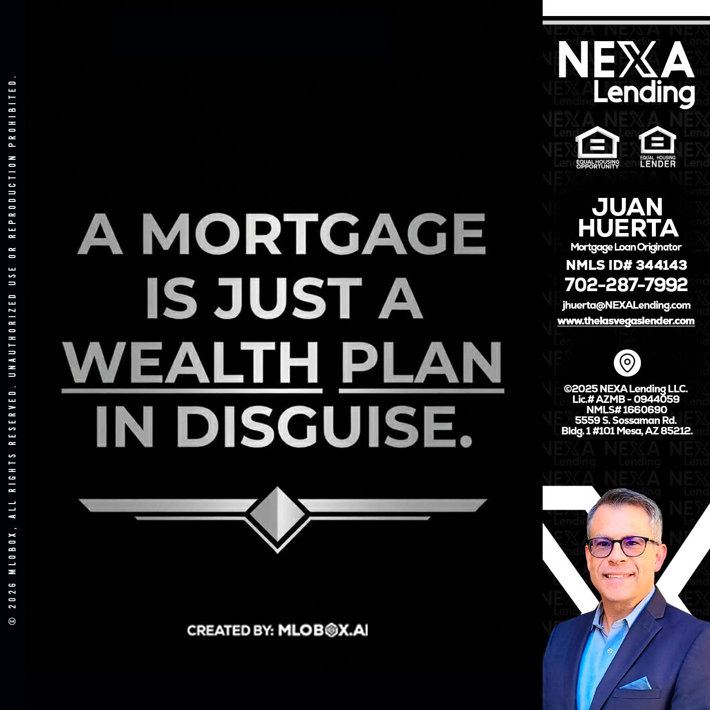 a mortgage is just - Juan Huerta -Mortgage Loan Originator