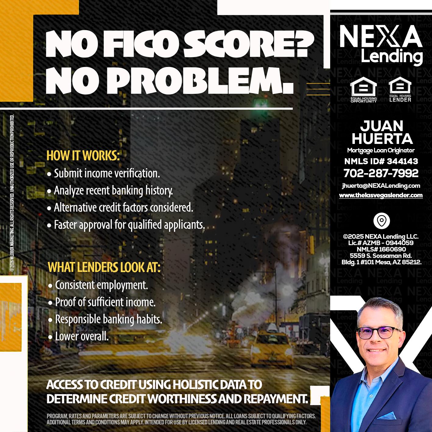 NO FICO SCORE? - Juan Huerta -Mortgage Loan Originator