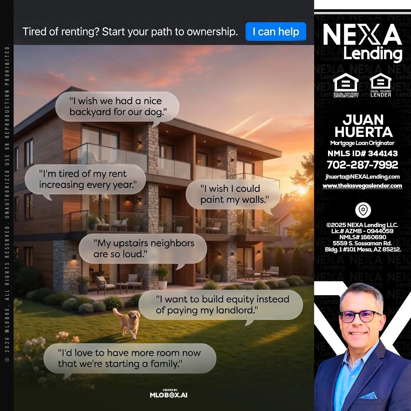 TIRED OF RENTING - Juan Huerta -Mortgage Loan Originator