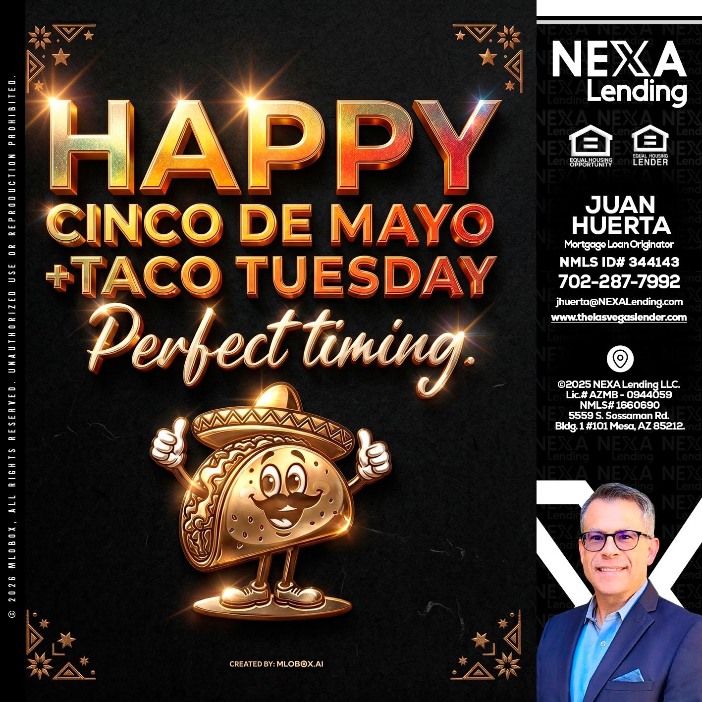 happy 5 de mayo - Juan Huerta -Mortgage Loan Originator